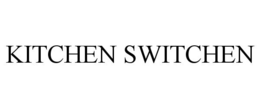KITCHEN SWITCHEN trademark