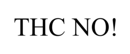 THC NO! trademark