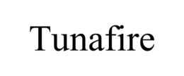 TUNAFIRE trademark