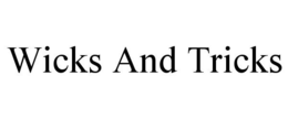 WICKS AND TRICKS trademark