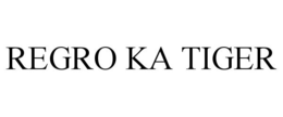 REGRO KA TIGER trademark