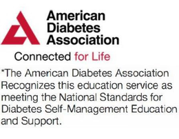 A AMERICAN DIABETES ASSOCIATION CONNECTED FOR LIFE *THE AMERICAN DIABETES ASSOCIATION RECOGNIZES THIS EDUCATION SERVICE AS MEETING THE NATIONAL STANDARDS FOR DIABETES SELF-MANAGEMENT EDUCATION AND SUPPORT. trademark