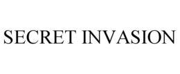 SECRET INVASION trademark