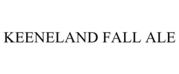 KEENELAND FALL ALE trademark