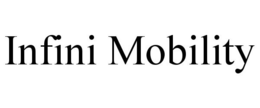 INFINI MOBILITY trademark