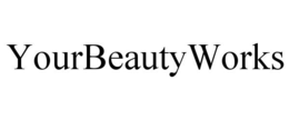 YOURBEAUTYWORKS trademark