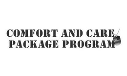 COMFORT AND CARE PACKAGE PROGRAM trademark