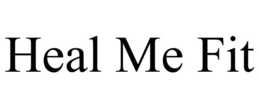 HEAL ME FIT trademark