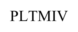 PLTMIV trademark