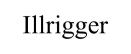 ILLRIGGER trademark
