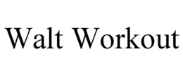 WALT WORKOUT trademark