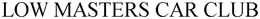 LOW MASTERS CAR CLUB trademark