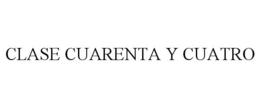 CLASE CUARENTA Y CUATRO trademark