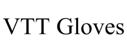 VTT GLOVES trademark