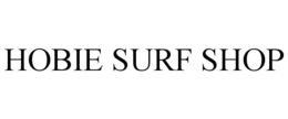 HOBIE SURF SHOP trademark