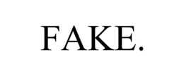 FAKE. trademark