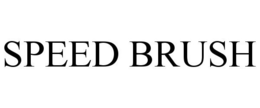 SPEED BRUSH trademark