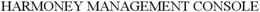 HARMONEY MANAGEMENT CONSOLE trademark