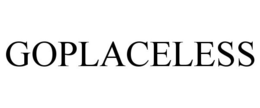 GOPLACELESS trademark
