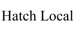 HATCH LOCAL trademark