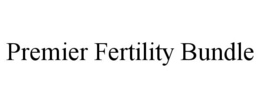PREMIER FERTILITY BUNDLE trademark