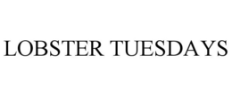 LOBSTER TUESDAYS trademark