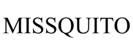 MISSQUITO trademark