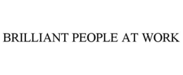 BRILLIANT PEOPLE AT WORK trademark