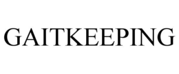 GAITKEEPING trademark