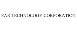 EAR TECHNOLOGY CORPORATION trademark