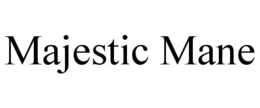 MAJESTIC MANE trademark