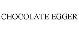 CHOCOLATE EGGER trademark
