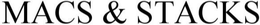 MACS & STACKS trademark