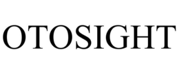 OTOSIGHT trademark