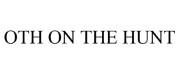 OTH ON THE HUNT trademark