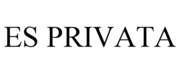 ES PRIVATA trademark