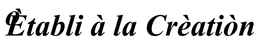 ÒETABLI À LA CRÈATIÒN trademark