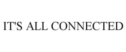 IT'S ALL CONNECTED trademark