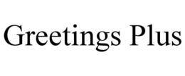GREETINGS PLUS trademark