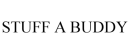 STUFF A BUDDY trademark