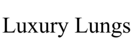 LUXURY LUNGS trademark