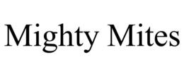MIGHTY MITES trademark