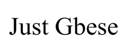 JUST GBESE trademark