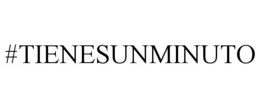 #TIENESUNMINUTO trademark