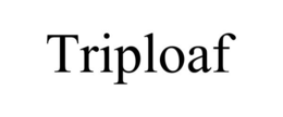 TRIPLOAF trademark