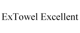 EXTOWEL EXCELLENT trademark