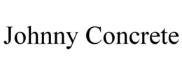 JOHNNY CONCRETE trademark