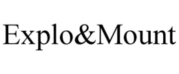EXPLO&MOUNT trademark
