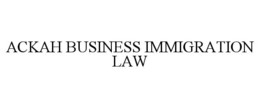 ACKAH BUSINESS IMMIGRATION LAW trademark