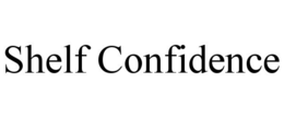 SHELF CONFIDENCE trademark